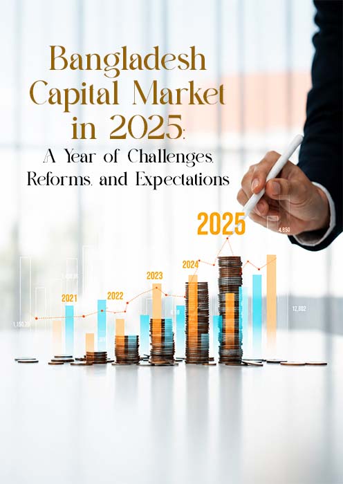 Bangladesh Capital Market in 2025: A Year of Challenges Reforms and Expectations